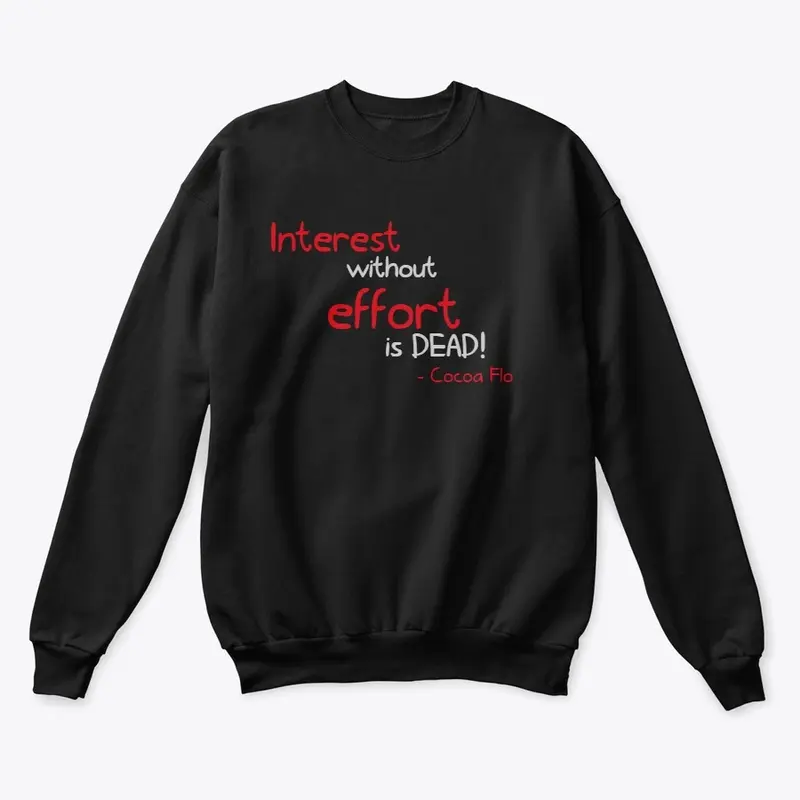 Interest Without Effort Sweatshirt